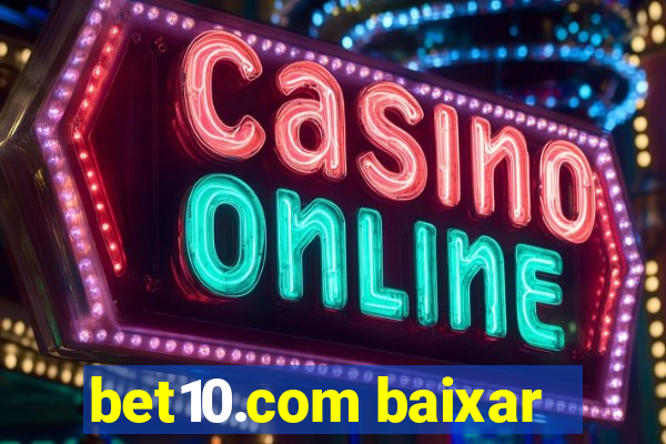 bet10.com baixar